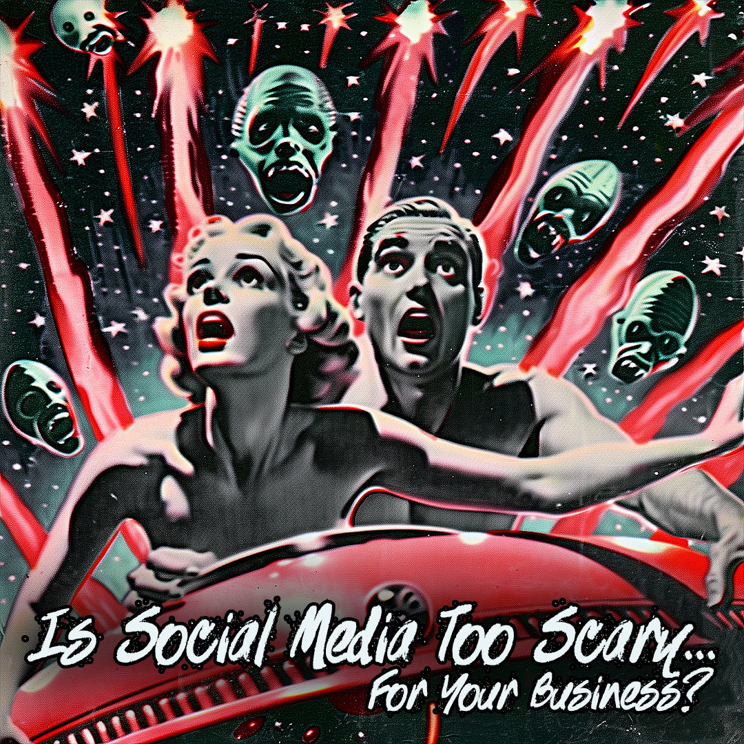 Is Social Media Too Scary For Your Business